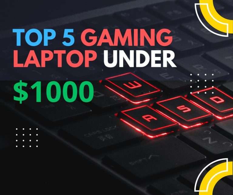 Top 5 Best Gaming Laptops under $1000